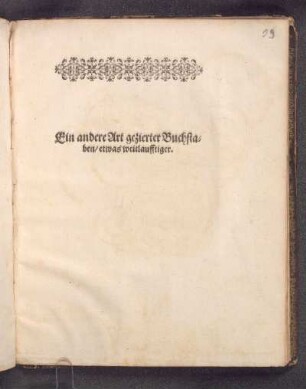 Ein andere Art gezierter Buchstaben/etwas weitläufiger.