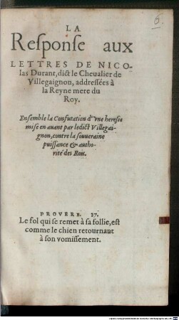 La Réponse aux Lettres de Nicolas Durant, dict Chevalier de Villegaignon
