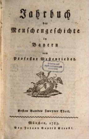 Jahrbuch der Menschengeschichte in Bayern. 1,2, 1, 2. 1783