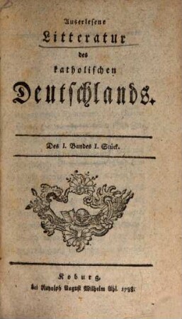 Auserlesene Litteratur des katholischen Deutschlands. 1. 1788