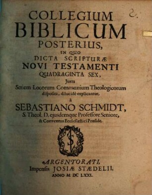 Collegium biblicum, Posterius. In quo dicta Scripturae N.T. quadraginta sex ... dilucide explicantur