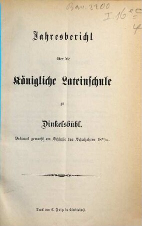 Jahresbericht über die Königliche Lateinschule zu Dinkelsbühl : bekannt gemacht am Schlusse des Schuljahres .... 1889/90