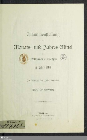 1906: Zusammenstellung der Monats- und Jahres-Mittel der Wetterwarte Meißen : im Jahre ...
