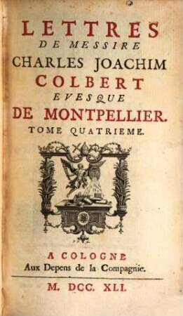 Lettres De Messire Charles Joachim Colbert Evesque De Montpellier. 4