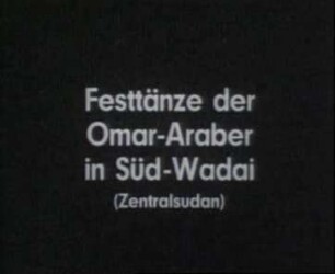 Festtänze der Omar-Araber in Süd-Wadai (Zentralsudan)