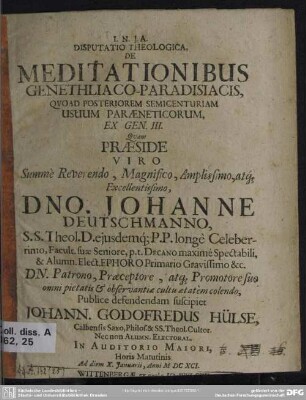 Disputatio theologica, de meditationibus genethliaco-paradisiacis, quoad posteriorem semicenturiam usuum paraeneticorum, ex Gen. III