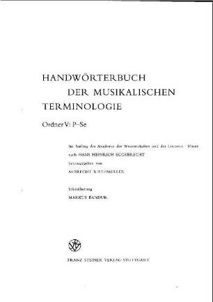 Handwörterbuch der musikalischen Terminologie. 5, P - Se