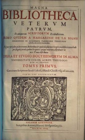 Magna Bibliotheca Vetervm Patrvm, Et antiquorum Scriptorvm Ecclesiasticorum. 1/3