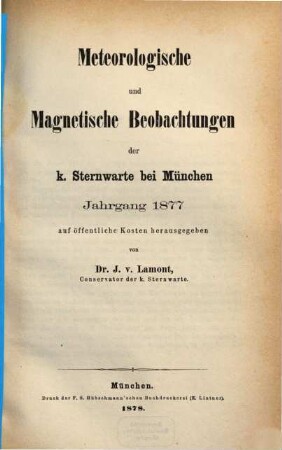 Meteorologische und magnetische Beobachtungen der Königlichen Sternwarte bei München. 1877
