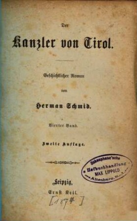 Gesammelte Schriften : Volks- und Familien-Ausgabe, [13]. Der Kanzler von Tirol : geschichtlicher Roman