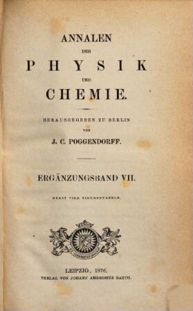 Annalen der Physik. Ergänzungsbände. 7. 1875/76