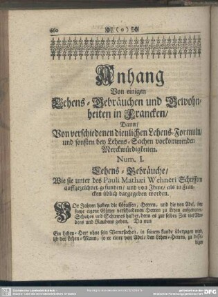 Anhang Von einigen Lehens-Gebräuchen und Gewohnheiten in Francken, Dann, Von verschiedenen dienlichen Lehnes-Formuln, und sonsten bey Lehens-Sachen vorkommenden Merckwürdigkeiten