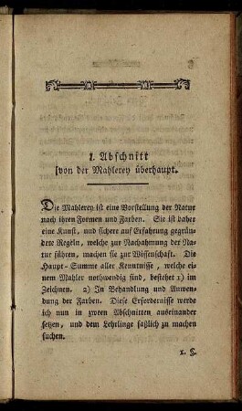 I. Abschnitt von der Mahlerey überhaupt.