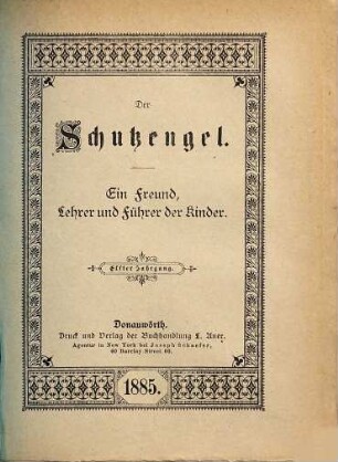 Der Schutzengel : ein Freund, Lehrer und Führer der Kinder. 11. 1885