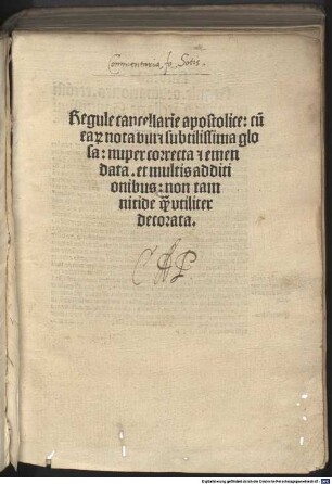 Regule cancellarie apostolice : cu[m] ear[um] notabili [et] subtilissima glosa