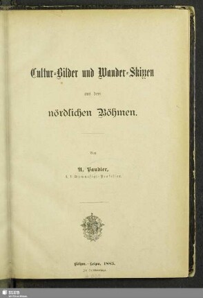 Cultur-Bilder und Wander-Skizzen aus dem nördlichen Böhmen