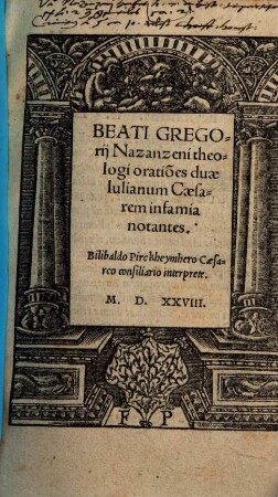 Beati Gregorii Nazanzeni theologi oratio[n]es duae, Iulianum Caesarem infamia notantes