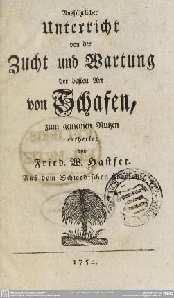 Ausführlicher Unterricht von der Zucht und Wartung der besten Art von Schafen : Aus dem Schwedischen übersetzt