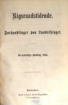 Rigsraadstidende. Ordentlige samling. 1866,[b] = ordentliche Samling 6, Forhandlinger paa Landsthinget