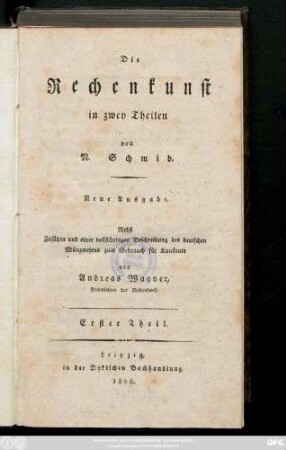 Theil 1: Die Rechenkunst : in zwey Theilen