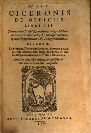 De Officiis : libri tres. Eiusdem de senectute, de amicitia, Paradoxa, Somnium Scipionis