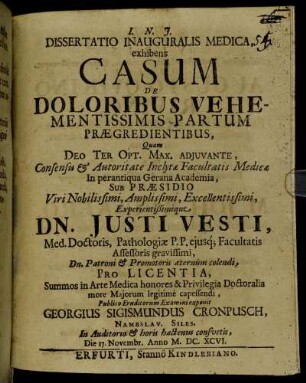Dissertatio Inauguralis Medica, exhibens Casum De Doloribus Vehementissimis Partum Praegredientibus
