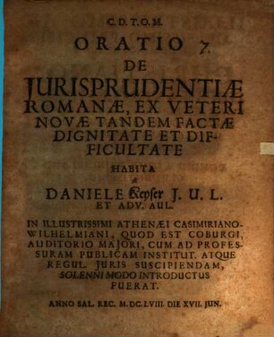Oratio de iurisprudentiae romanae ex veteri novae tandem factae dignitate et difficultate