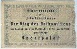 Eintrittskarte zu einer Feierstunde mit dem Film "Der Sieg des Volkswillens" im Berliner Sportpalast