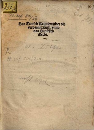 Das Teütsch Requiem über die verbränte Bull, vnnd das Bäpstlich Recht