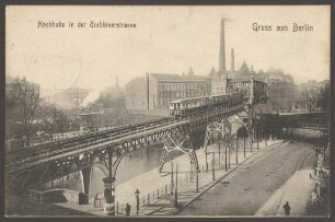 Ansichtskarte Hochbahn am Tempelhofer Ufer, Trebbiner Straße [1/2]
