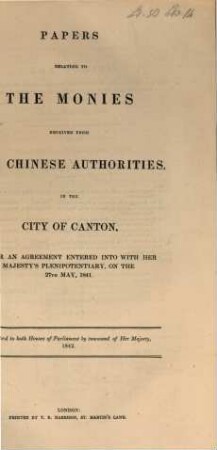 Papers relating to the monies received from the Chinese authorities in the city of Canton : Presented to both houses of parliament ... 1842