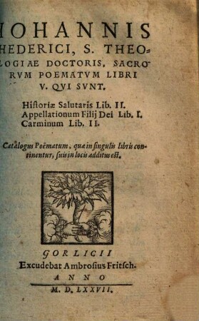 Sacrorum poematum libri V. : qui sunt Historiae salutaris lib. II. Appellationum filii Dei lib. I. Carminum lib. II.