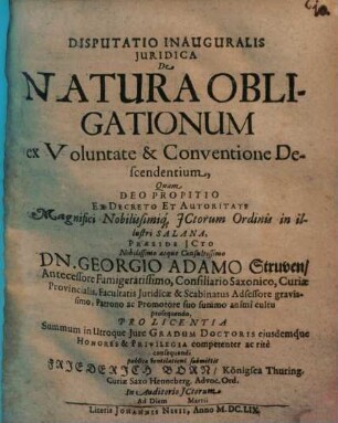 Disputatio Inauguralis Juridica De Natura Obligationum ex Voluntate & Conventione Descendentium