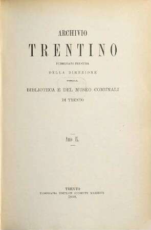 Archivio trentino : rivista interdisciplinare di studi sull'età moderna e contemporanea. 9, 9. 1890
