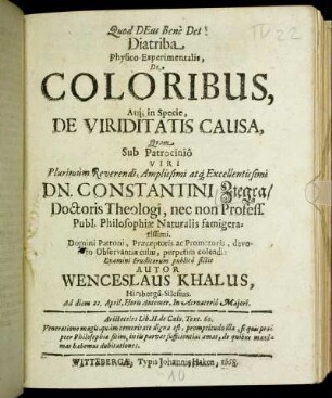Diatriba Physico-Experimentalis, De Coloribus, Atq[ue] in Specie, De Viriditatis Causa