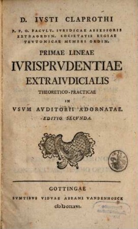 Primae Lineae Iurisprudentiae extraiudicialis theoretico-practicae : in usum auditorii adornatae
