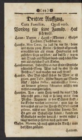 Dritter Aufzug. Cura Familiae. Quasi verò. Vorsorg für seine Family. Hat sich wohl
