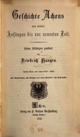Geschichte Achens von seinen Anfängen bis zur neuesten Zeit. 2, Vom Jahre 1400 - 1865