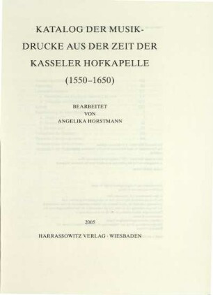 Katalog der Musikdrucke aus der Zeit der Kasseler Hofkapelle : (1550 - 1650)