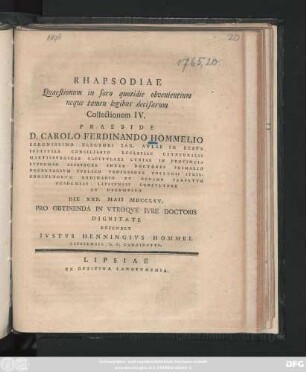 [T. 1], Coll. 4: Rhapsodia Quaestionum in foro quotidie obvenientium, neque tamen legibus decisarum