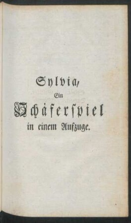 Sylvia ein Schäferspiel in einem Aufzuge