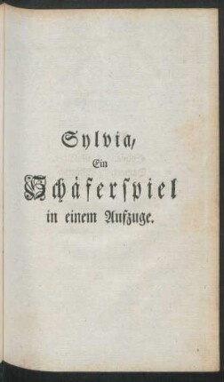 Sylvia ein Schäferspiel in einem Aufzuge