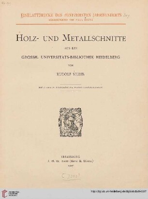 Band 9: Einblattdrucke des fünfzehnten Jahrhunderts: Holz- und Metallschnitte aus der Großh. Universitäts-Bibliothek Heidelberg