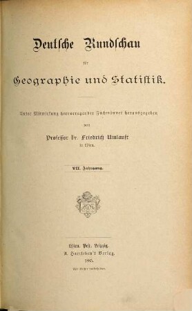 Deutsche Rundschau für Geographie und Statistik. 7. 1885