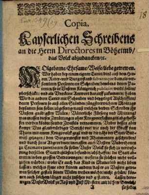 Copia, Kayserlichen Schreibens an die Herrn Directores in Böheimb, das Volck abzudancken, [et]c.