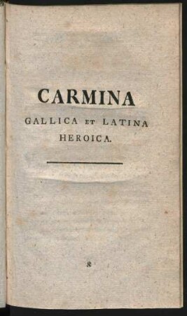 Carmina Gallica Et Latina Heroica