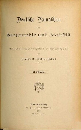 Deutsche Rundschau für Geographie und Statistik. 6. 1884