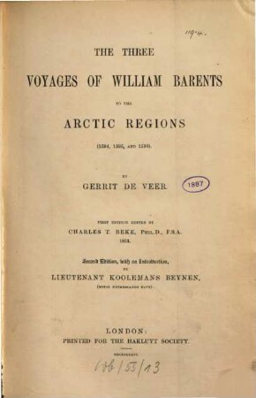 The three voyages of William Barents to the Arctic regions : (1594, 1595, and 1596)
