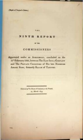The ... report of the commissioners ... between the East India Company and the private creditors of his late Highness Ameer Sing, formerly Rajah of Tanjore. 9. 1833