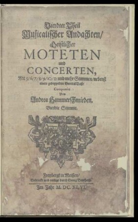 Vierter Theil, Musicalischer Andachten, Geistlicher Moteten und Concerten ... Vierte Stimme